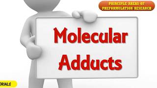 Principle areas of Preformulation research  Molecular Adducts Part06 [upl. by Nyrhtakyram994]