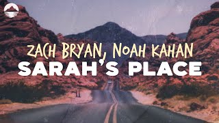 Zach Bryan  Sarahs Place feat Noah Kahan  Lyrics [upl. by Olen]