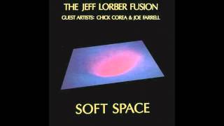 The Jeff Lorber Fusion  Soft Space [upl. by Aihsatal]