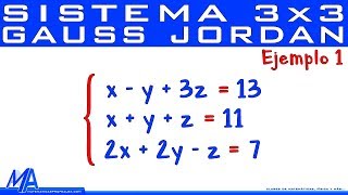 Solución de sistemas de 3x3 método de Gauss Jordan  Ejemplo 1 [upl. by Nivel]