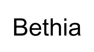 How to Pronounce Bethia English [upl. by Kendre]