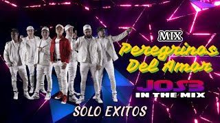 MIX PEREGRINOS DEL AMOR SOLO EXITOS JOS3 ITM [upl. by Nyrual]