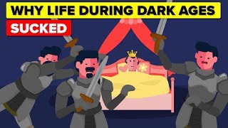 Why Life During The Dark Ages Sucked [upl. by Odyssey]