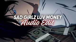 sad girlz love money audio edit [upl. by Northey333]