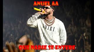 Anuel AA  Que nadie se entere ia [upl. by Kissel255]