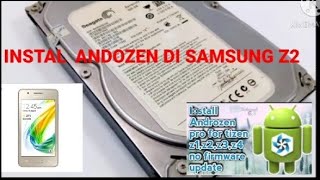 cara instal aplikasi androzen pro samsung z2 tutorial Tizen jadikan android [upl. by Critta]