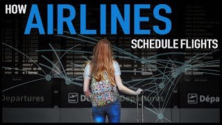 How Airlines Schedule Flights [upl. by Eladroc127]