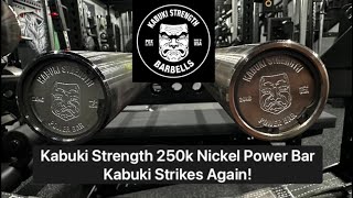 Kabuki Strength 250k Nickel Power Bar  Kabuki Strikes Again [upl. by Ihsakat362]