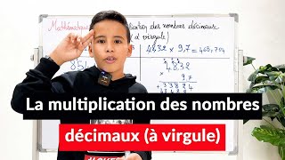 La multiplication des nombres décimaux à virgule [upl. by Nnylasor414]