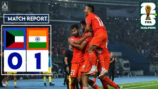 Kuwait vs India  01  FIFA World Cup 2026 Qualifiers Round 2  Match Report  Football Accent [upl. by Octavie]