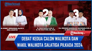 🔴 LIVE DEBAT KEDUA CALON WALIKOTA DAN WAKIL WALIKOTA SALATIGA PILKADA 2024 [upl. by Niamjneb]