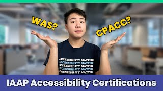 Preparing for the IAAP Accessibility Certifications 📚 CPACC and WAS Overview [upl. by Ted286]