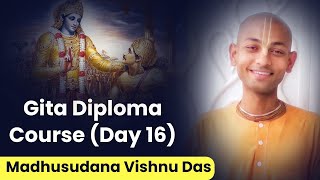 Gita Diploma Course Day 16 Hindi  Hare Krsna TV Presents  By Madhusudana Vishnu Das [upl. by Allin337]