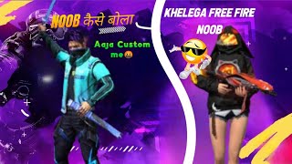 Khelega Free Fire Noob😎  Custom challenge  freefire customchallenge [upl. by Ennazus277]