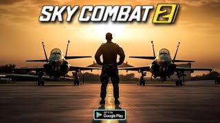 Sky Combat 2  Android [upl. by Uranie]