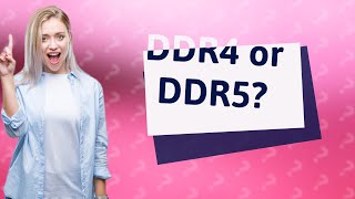 Do I need DDR4 or DDR5 [upl. by Ilatfan]