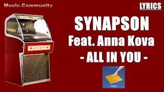 Lyrics  Synapson Feat Anna Kova  All In You [upl. by Lefton971]