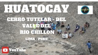 HUATOCAY  CERRO TUTELAR PERU ENIGMATICO [upl. by Aikemaj104]