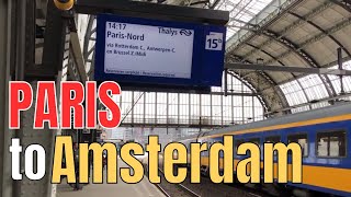 Paris to Amsterdam by Train  THALYS 2018 [upl. by Osmo392]