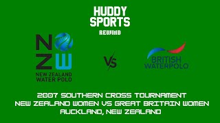 2007 Southern Cross Tournament New Zealand Women vs Great Britain [upl. by Ybur]