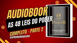 As 48 Leis do Poder Audiobook Completo Parte 2 [upl. by Airottiv856]