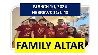 HEBREWS 11140  FAMILY ALTAR  March 10 2024 [upl. by Forta190]