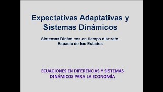 Expectativas Adaptativas y Sistemas Dinámicos Un modelo macroeconómico [upl. by Nibaj]