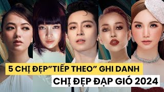 5 Chị Đẹp”Tiếp Theo” Ghi Danh Tại Chị Đẹp Đạp Gió 2024  Cuộc Sống Mỗi Ngày [upl. by Knowle348]