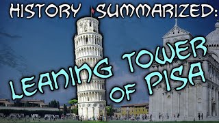 History Summarized The Leaning Tower of Pisa [upl. by Auoy]