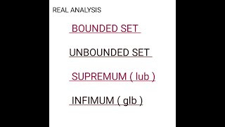 Bounded set Unbounded set Supremum  Infimum and related examples [upl. by Atinehc585]