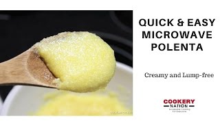 Quick amp Easy Microwave Polenta [upl. by Anirahs477]