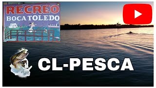 Pesca en Recreo Boca Toledo CLPESCA Parte 1 [upl. by Orlosky122]