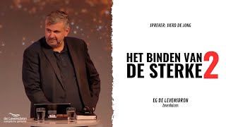 Het BINDEN van de STERKE 2  Sierd de Jong  EG De Levensbron Zevenhuizen [upl. by Lody]