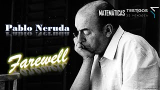 FAREWELL  PABLO NERUDA [upl. by Belmonte]