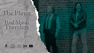 The Player by Red Moon Travelers [upl. by Greenman]