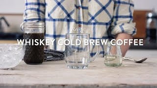 Whiskey Cold Brew Coffee [upl. by Nyrok]