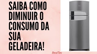 Como Diminuir o Consumo de Energia da Geladeira minha geladeira está gastando muita energia [upl. by Dlared]