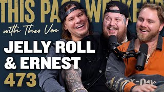 Jelly Roll amp Ernest  This Past Weekend w Theo Von 473 [upl. by Socha]