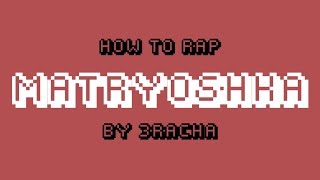 HOW TO RAP MATRYOSHKA BY 3RACHA  minergizer [upl. by Sucramaj]