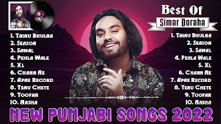 Simar Doraha All Songs 2022  Simar Doraha Jukebox  Simar Doraha New Punjabi Songs  Tainu Bhulna [upl. by Malonis]