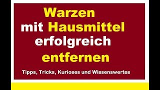 Warzen mit Hausmittel erfolgreich selbst entfernen Finger Gesicht Fuß erfolgreich behandeln Tipps [upl. by Gillie]