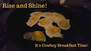 Chuck Wagon Cooking Cowboy Breakfast at a Cow Camp [upl. by Ettenay761]