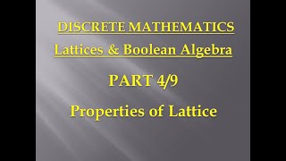 Lattices amp Boolean Algebra  Discrete Mathematics  Unit 5 – Part 4 – Properties of Lattice [upl. by Prowel]