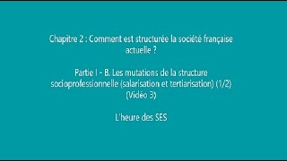 Chapitre 2  I  B Les mutations de lemploi  salarisation et tertiarisation 12 vidéo 3 [upl. by Lebbie]