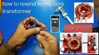 how to rewind ferrite core transformer  Ferrite Core  12v to 40v [upl. by Boone593]