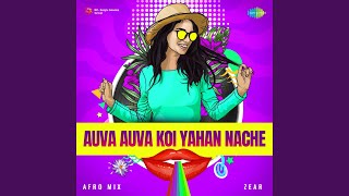 Auva Auva Koi Yahan Nache  Afro Mix [upl. by Gabe]