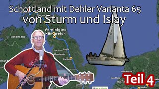 Schottlandtörn Teil 4 mit Dehler Varianta 65 Lied Wild Mountain Thyme [upl. by Claudette886]