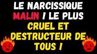 LE NARCISSIQUE MALIN  LE PLUS CRUEL ET DESTRUCTEUR DE TOUS   PSYCHOLOGIE  NARCISSISME [upl. by Arias]