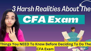 3 Harsh Realities About The CFA Exam  Watch This Before Choosing CFA As A Career [upl. by Derwood]