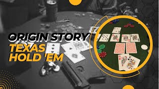 What is the Origin Story of Texas Holdem Poker An Origin Story [upl. by Bridie]